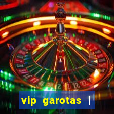 vip garotas | acompanhantes santa maria